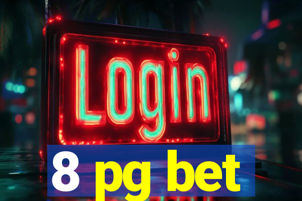 8 pg bet